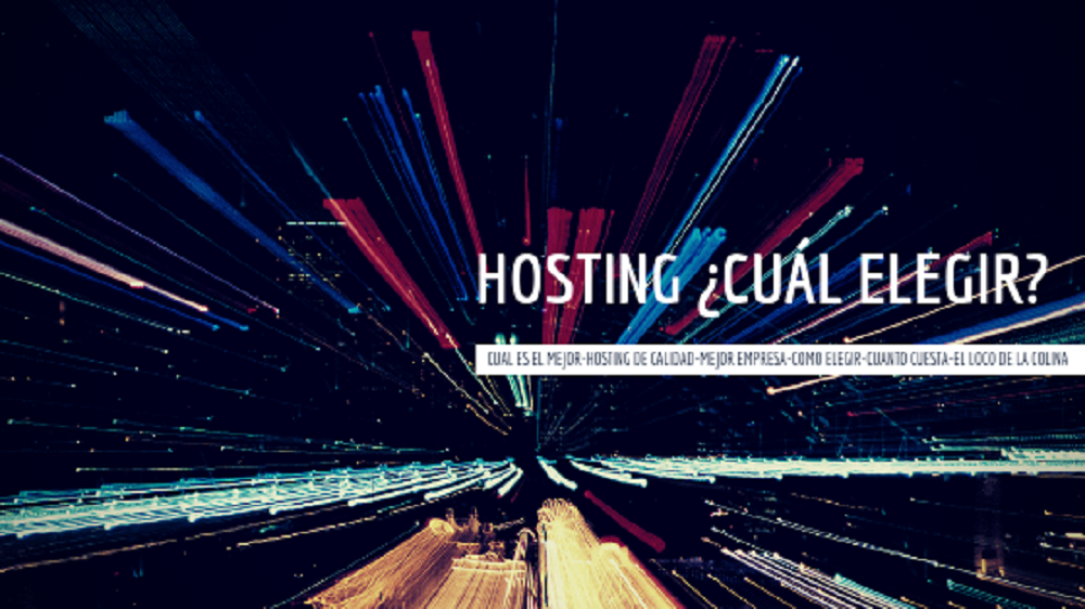 Hosting. ¿Cuál es el mejor hosting?